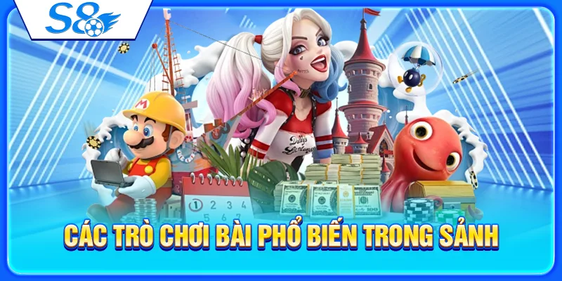 Các trò chơi bài phổ biến trong sảnh