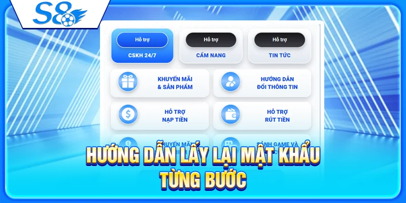 Quên Mật Khẩu S8 – Cách Khôi Phục Tài Khoản Nhanh Nhất 2026 3 Hướng dẫn lấy lại mật khẩu từng bước