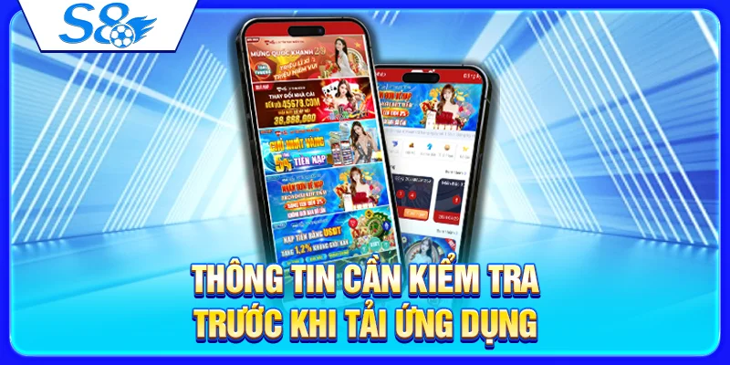 Tải App S8 – Hướng Dẫn Cài Đặt Android/iOS Chi Tiết 2026 2 Thông tin cần kiểm tra trước khi tải ứng dụng